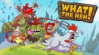 What the hen! [Android] - МОЧИ ВСЕХ!