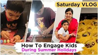 Saturday Vlog - Tips, Activites, Brinjal Masala #indianmominusavlog  #parentingtips #morningroutine