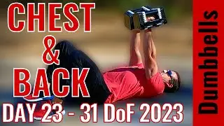 Chest and Back Dumbbell Workout - Day 23 - 31 Days of Fitness Series