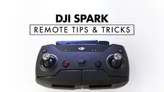 DJI Spark Remote Controller Tips and Tricks