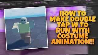 HOW TO MAKE DOUBLE TAP W TO RUN WITH COSTUME ANIMATION | R15/R6 | ROBLOX STUDIO
