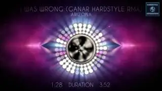 Arizona - I Was Wrong (Ganar Hardstyle Remix) (Radio Edit)