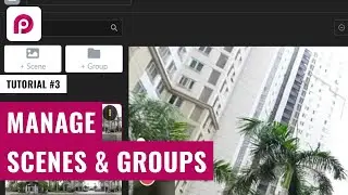 Tutorial #3: Manage Scenes & Groups