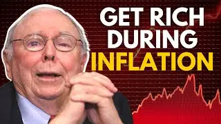 Charlie Munger: How to Get Rich During Inflation