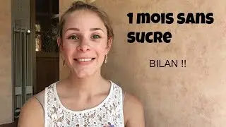 30 jours SANS SUCRE | BILAN - By Pauline