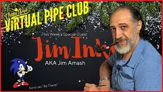 Meet JimInks | The Virtual Pipe Club - Live Dec. 2, 2021
