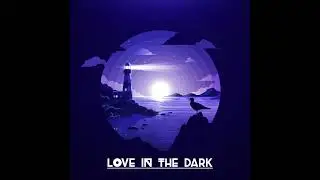 DJ TIRTA   LOVE IN THE DARK