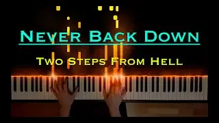Never Back Down - Two Steps From Hell | Piano Cover