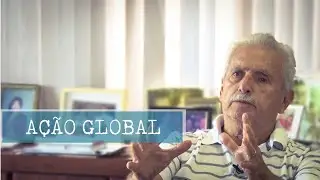 Lourival Novaes Dantas fala sobre Ação Global