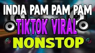 INDIA PAM PAM PAM TIKTOK VIRAL HANDSUP DISCO BUDOTS NONSTOP