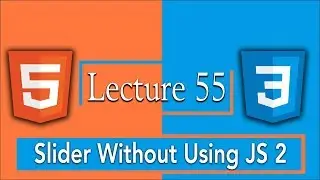 Responsive Pure HTML5 and CSS3 Slider Without Writing Javascript in Urdu-Hindi Part 2 - 55 Tutorial