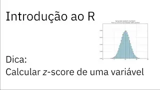 Introdução ao R — Dica: Calcular z-score de uma variável