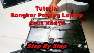 Tutorial on How to Disassemble and Reassemble an Asus X441B Laptop Step by Step | X441N X441M X44...