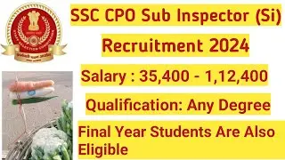Staff Selection Commission(SSC) CPO SI Recruitment 2024 #ssc #cpo #subinspector #freshersjobs #india