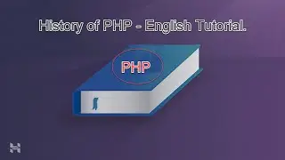 History of PHP - English Tutorial.