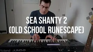 Piano Cover #223: Sea Shanty 2 (Old School Runescape)