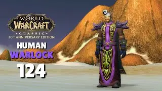 WoW Classic Adventure - Relaxing Gameplay | Human Warlock - Episode 124