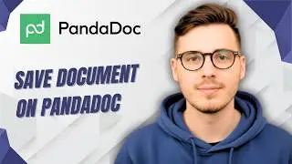 How To Save Document On Pandadoc [2026 Guide]