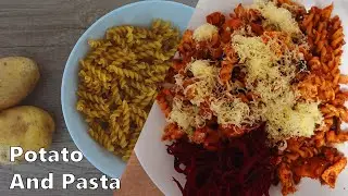 Put potato and pasta together to make this dish