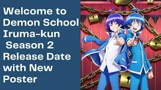 Welcome to Demon School! Iruma kun Season 2 Release Date