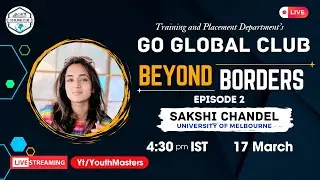 Beyond Borders | Episode 2 | GO GLOBAL CLUB | Sakshi Chandel | Training and Placement
