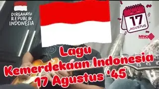 Lagu Kemerdekaan Indonesia 17 Agustus Tahun 45 (Cover Gitar Clean) #lagunasional #indonesiamerdeka
