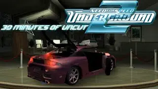 30 minutes of uncut NFS Underground 2