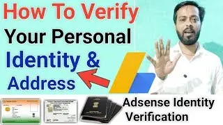 How To Verify Your Personal Identity In Google Adsense with ID Card or License [ Pan & Aadhar Card ]