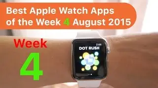 Best Apple Watch App of the Week 4 August 2015