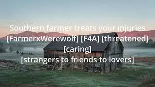 Southern farmer tends to your injuries. [FarmerxWerewolf] [F4A] [threatened]