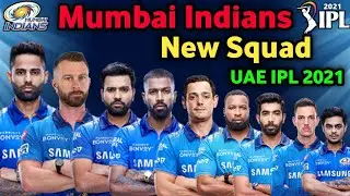 IPL 2021 - Mumbai Indians New Squad | MI Squad IPL 2021 in UAE | mi 2021 squad