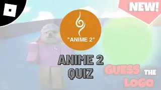 floor 10 Anime 2 quiz answers in guess the logo roblox