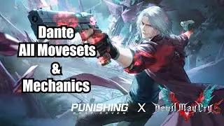Dante Guide - All Movesets with inputs + Extra mechanics - PGR x DMC5