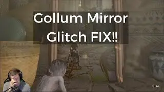 TLoTR: GOLLUM - Chapter 9 Mirror Glitch FIX!!
