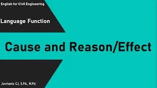 MATERI LANGUAGE FUNCTION "CAUSE/REASON AND EFFECT SENTENCE" - ENGLISH FOR CIVIL ENGINEERING