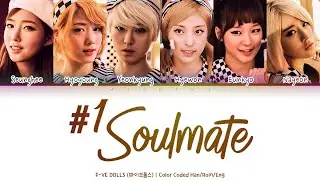 F-ve Dolls/5Dolls (파이브돌스) - Soulmate #1 (짝 1호) [Color Coded Lyric Han/Rom/Eng]