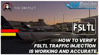 MSFS | Tutorial | How to verify FSLTL traffic injection is working and accurate