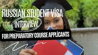 Preparatory Course (Language course) Russian Student visa Interview Question. Must Watch
