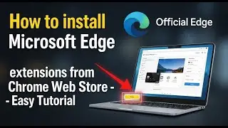 How to install Microsoft Edge extensions from Chrome Web Store - Easy Tutorial