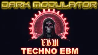 EBM and TECHNO EBM Mix From DJ DARK MODULATOR