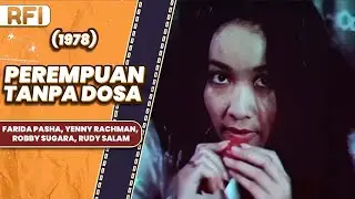 PEREMPUAN TANPA DOSA (1978) FULL MOVIE HD - FARIDA PASHA, YENNY RACHMAN, ROBBY SUGARA, RUDY SALAM