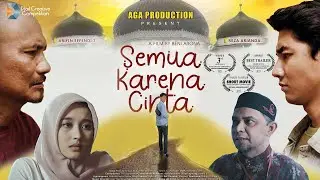 SEMUA KARENA CINTA (JUARA 3 DTAIL CREATIVE COMPETITION)