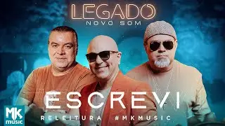 Novo Som - Escrevi  (Legado) (Clipe Oficial MK Music)