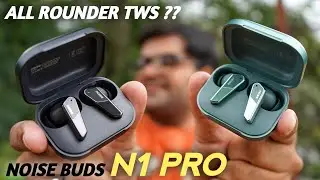 Noise Buds N1 Pro with DUAL Pairing & ANC Mode Just at 1,499 ⚡⚡ Heavy Testing ⚡⚡