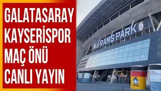 Galatasaray-Kayserispor  Stadyum Önü Canlı Yayın