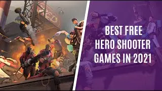 7 Free Hero Shooters Games to Play in 2021