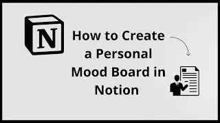 How To Create A Personal Mood Board On NOTION (Full 2025 Guide)