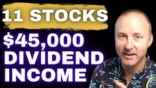 I'm Retiring Off 11 Dividend Growth Stocks. $45,000 Dividend Income