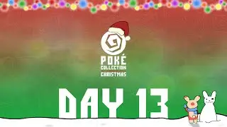 DAY 13 🎄 PokeCollection's Advent Calendar!