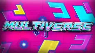 "Multiverse" by Darixen (me), J0eyOnGD, Comically & more | Geometry Dash 2.11